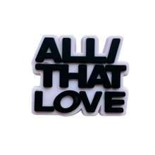 All that love